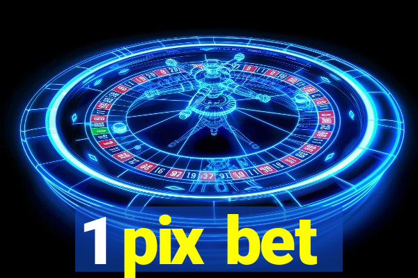 1 pix bet