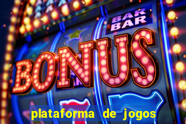 plataforma de jogos para ganhar dinheiro cassino