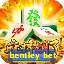 bentley bet