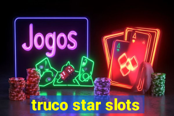 truco star slots