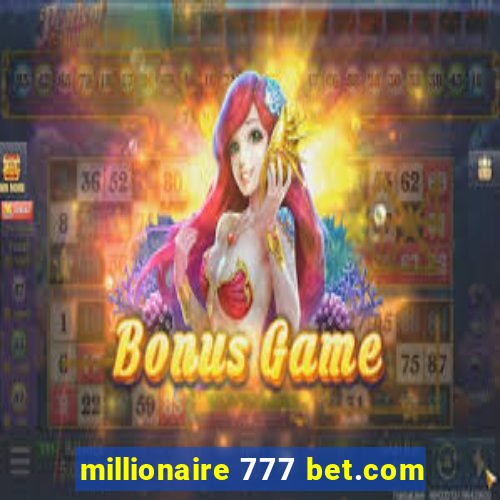 millionaire 777 bet.com