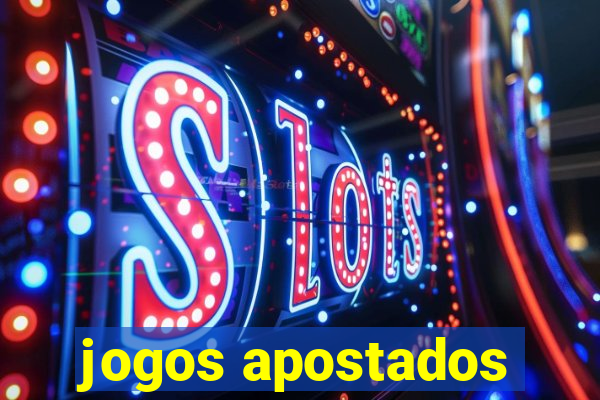 jogos apostados