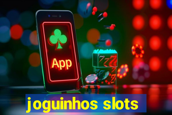 joguinhos slots