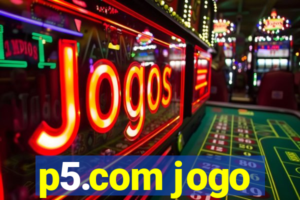 p5.com jogo