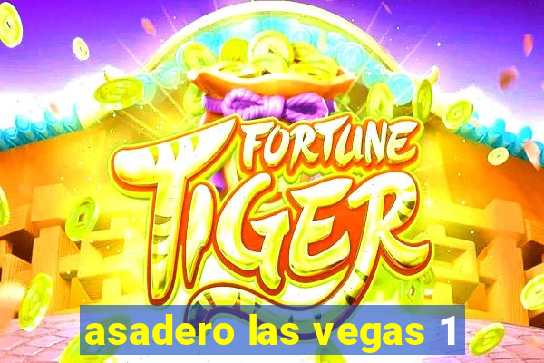 asadero las vegas 1