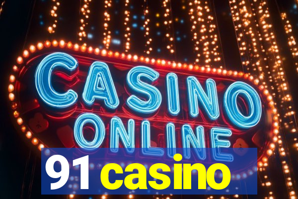 91 casino