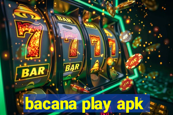 bacana play apk