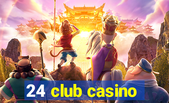 24 club casino