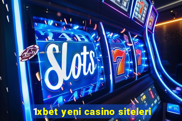 1xbet yeni casino siteleri