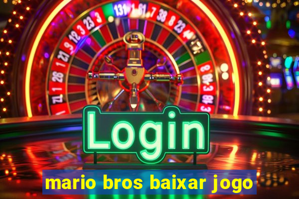 mario bros baixar jogo