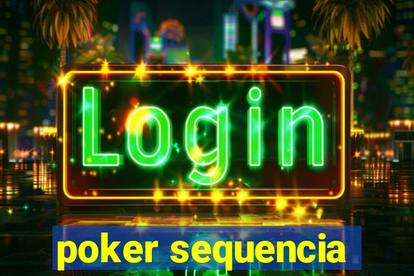 poker sequencia