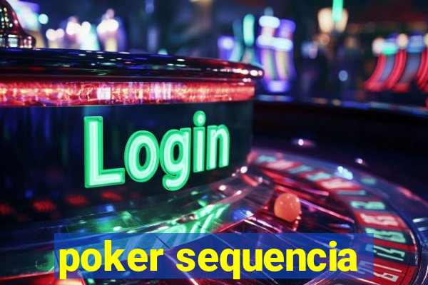 poker sequencia