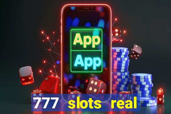 777 slots real money game