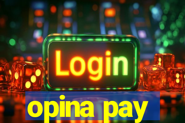 opina pay