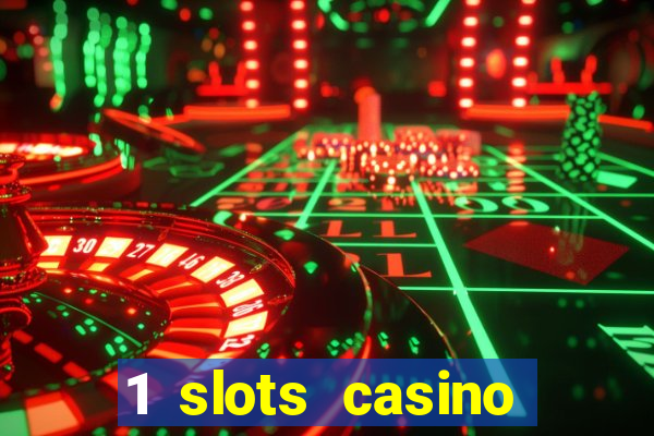 1 slots casino официальный сайт