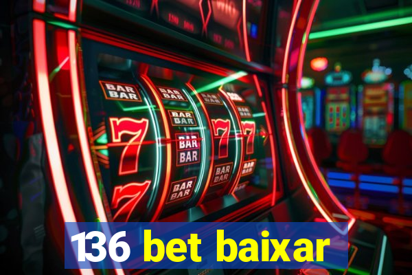 136 bet baixar