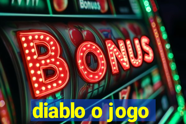 diablo o jogo