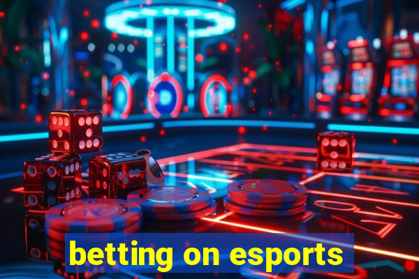 betting on esports