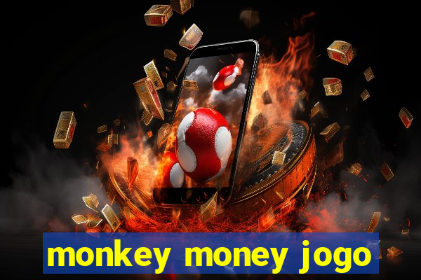 monkey money jogo