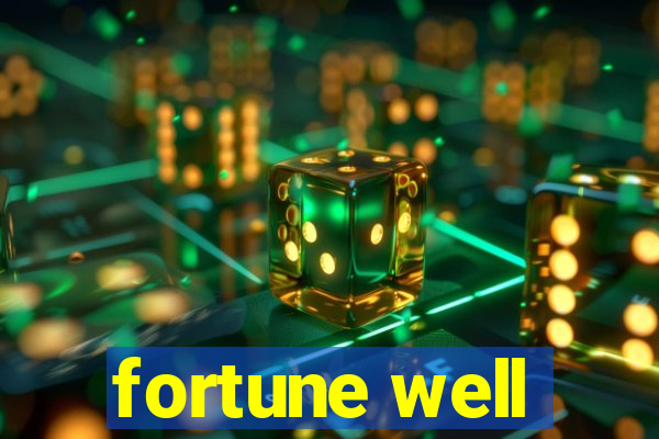 fortune well