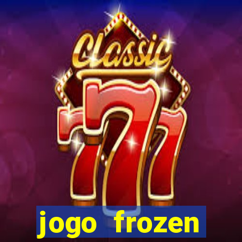 jogo frozen problema em dobro