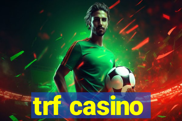 trf casino