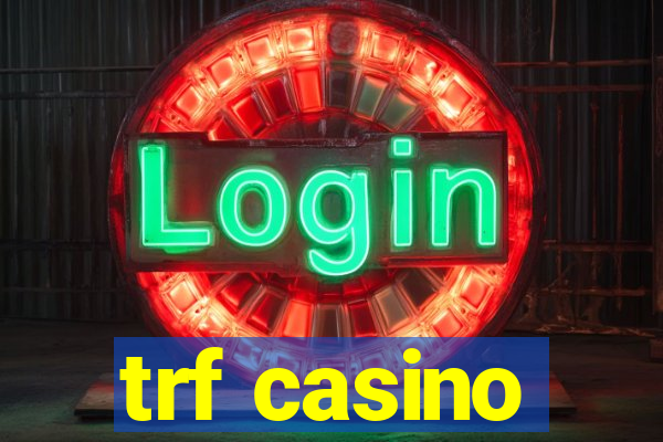 trf casino