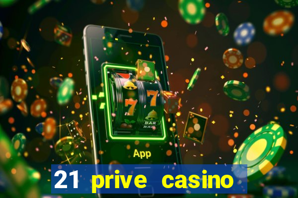 21 prive casino sister sites