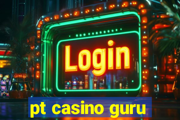 pt casino guru