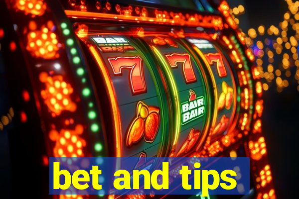 bet and tips