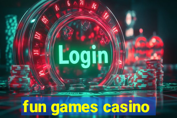 fun games casino