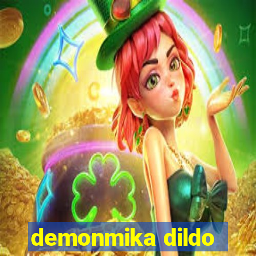 demonmika dildo