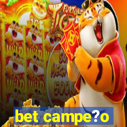 bet campe?o