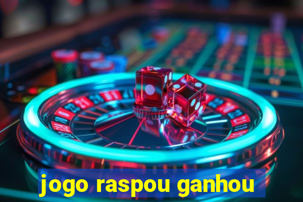 jogo raspou ganhou