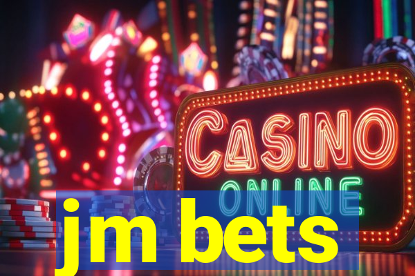 jm bets