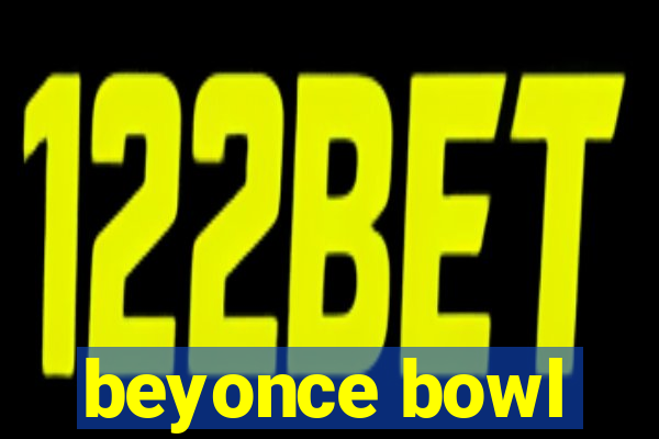 beyonce bowl