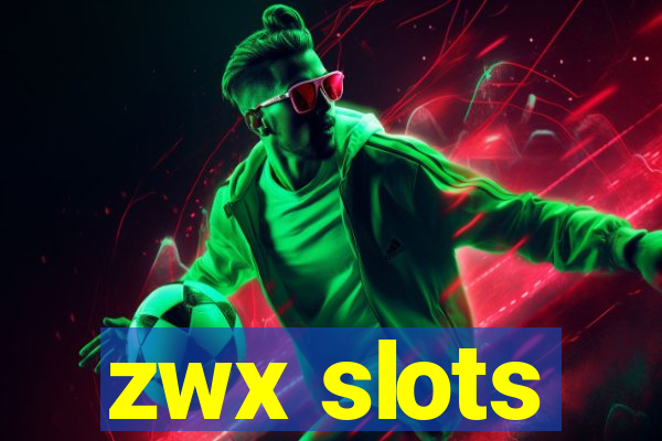 zwx slots