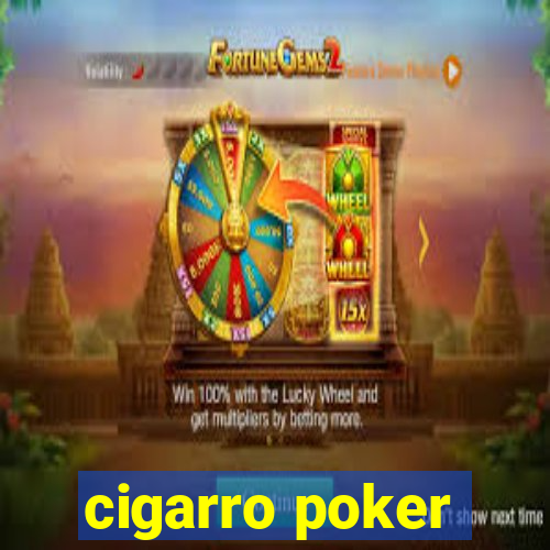 cigarro poker