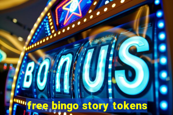 free bingo story tokens