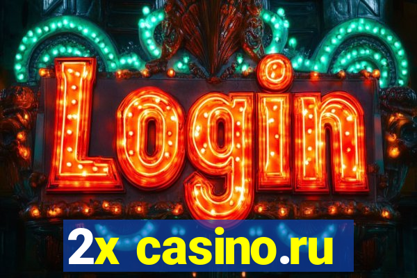 2x casino.ru