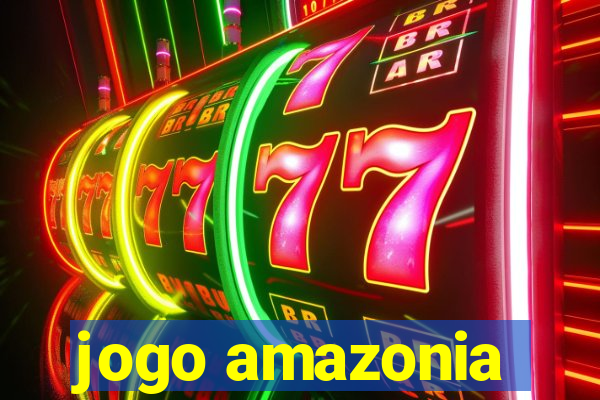 jogo amazonia