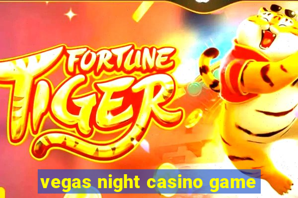 vegas night casino game