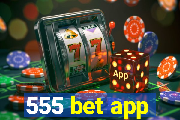 555 bet app