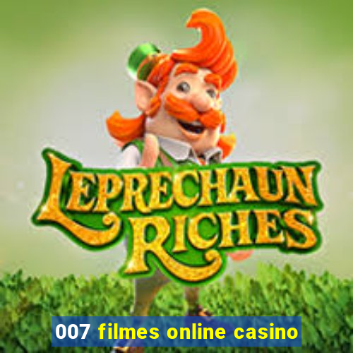 007 filmes online casino