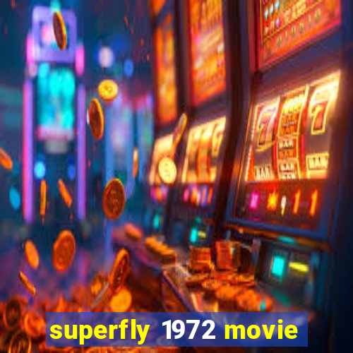 superfly 1972 movie