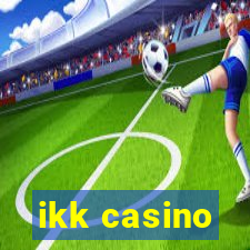 ikk casino