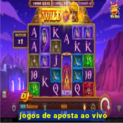 jogos de aposta ao vivo