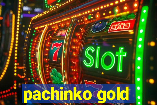 pachinko gold