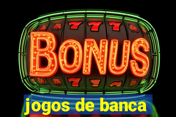 jogos de banca