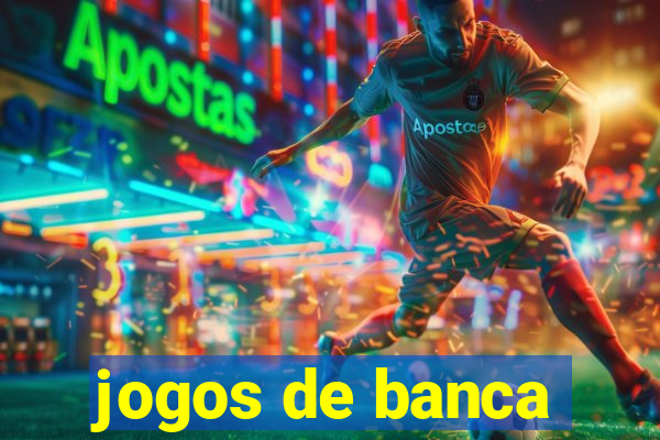 jogos de banca